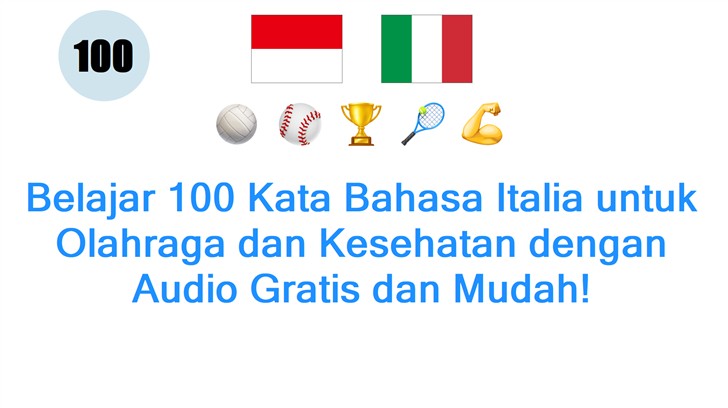 Belajar 100 Kata Bahasa Italia untuk Olahraga dan Kesehatan dengan Audio Gratis dan Mudah!